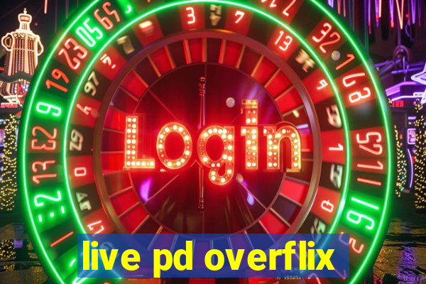 live pd overflix